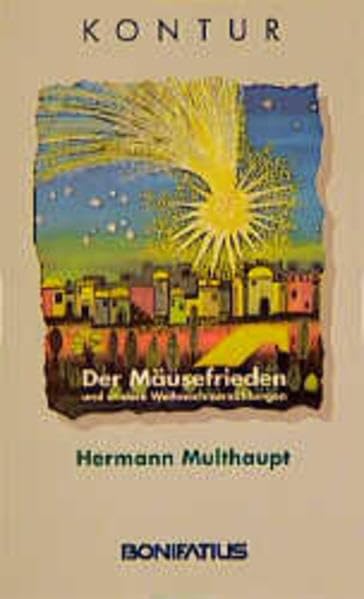 Der Mäusefrieden: Und andere Erzählungen zur Advents- und Weihnachtszeit (Bonifatius /Kontur) Fiction