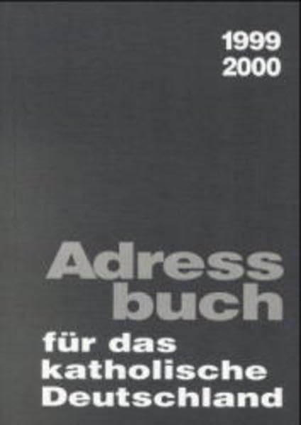 Adressbuch für das katholische Deutschland: Ausgabe 1999 Religion & Esotericism
