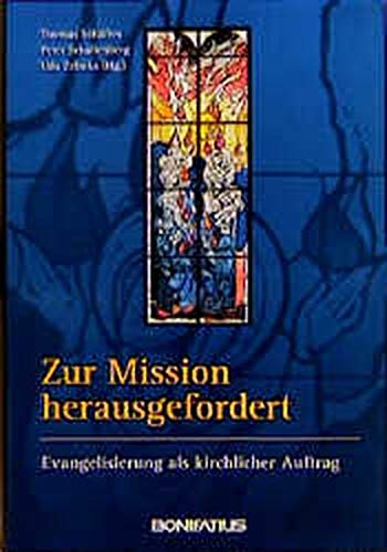 Zur Mission herausgefordert: Evangelisierung als kirchlicher Auftrag. Festschrift für Generalvikar Bruno Kresing zum 70. Geburtstag Religion & Esotericism