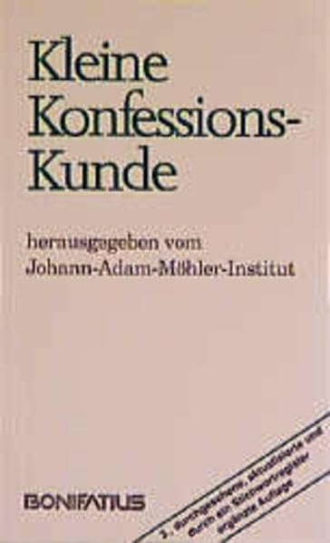 Kleine Konfessionskunde (Konfessionskundliche Schriften des Johann-Adam-Möhler-Instituts für Ökumenik) Religion & Esotericism