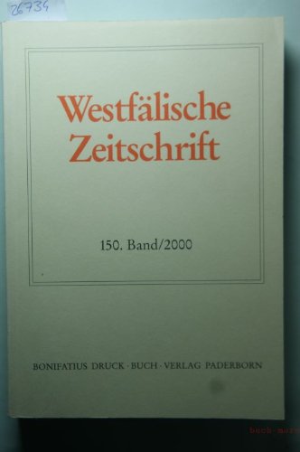 Westfälische Zeitschrift. Zeitschrift für vaterländische Geschichte und Altertumskunde Politics & History