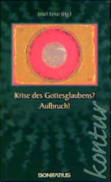 Krise des Gottesglauben? Aufbruch! (Bonifatius /Kontur) Religion & Esotericism