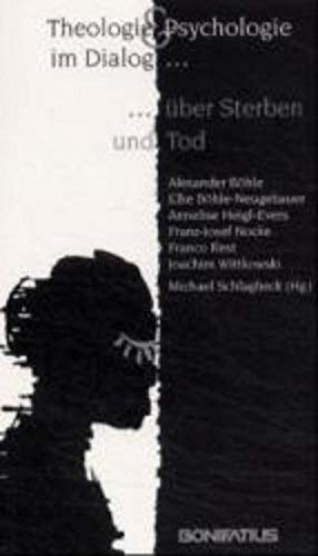 Theologie und Psychologie im Dialog über Sterben und Tod Death & Mourning