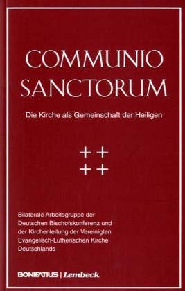 Communio Sanctorum: Die Kirche als Gemeinschaft der Heiligen Religion & Esotericism