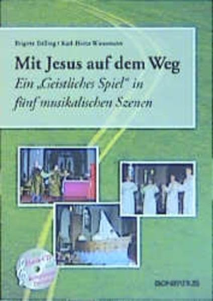 Mit Jesus auf dem Weg: Ein geistliches Spiel in fünf musikalischen Szenen Film, Art & Culture