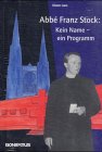 Abbé Franz Stock: Kein Name - ein Programm: Das christliche Europa - eine reale Vision Memories