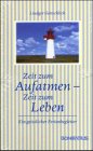 Zeit zum Aufatmen - Zeit zum Leben: Ein geistlicher Ferienbegleiter Religion & Esotericism