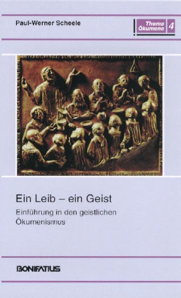 Ein Leib - ein Geist: Einführung in den geistlichen Ökumenismus (Thema Ökumene) Religion & Esotericism