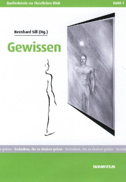 Gewissen: Gedanken, die zu denken geben (Quellbände zur Christlichen Ethik) Religion & Esotericism