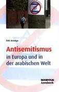 Antisemitismus in Europa und in der arabischen Welt: Ursachen und Wechselbeziehungen eines komplexen Phänomens Politics & History