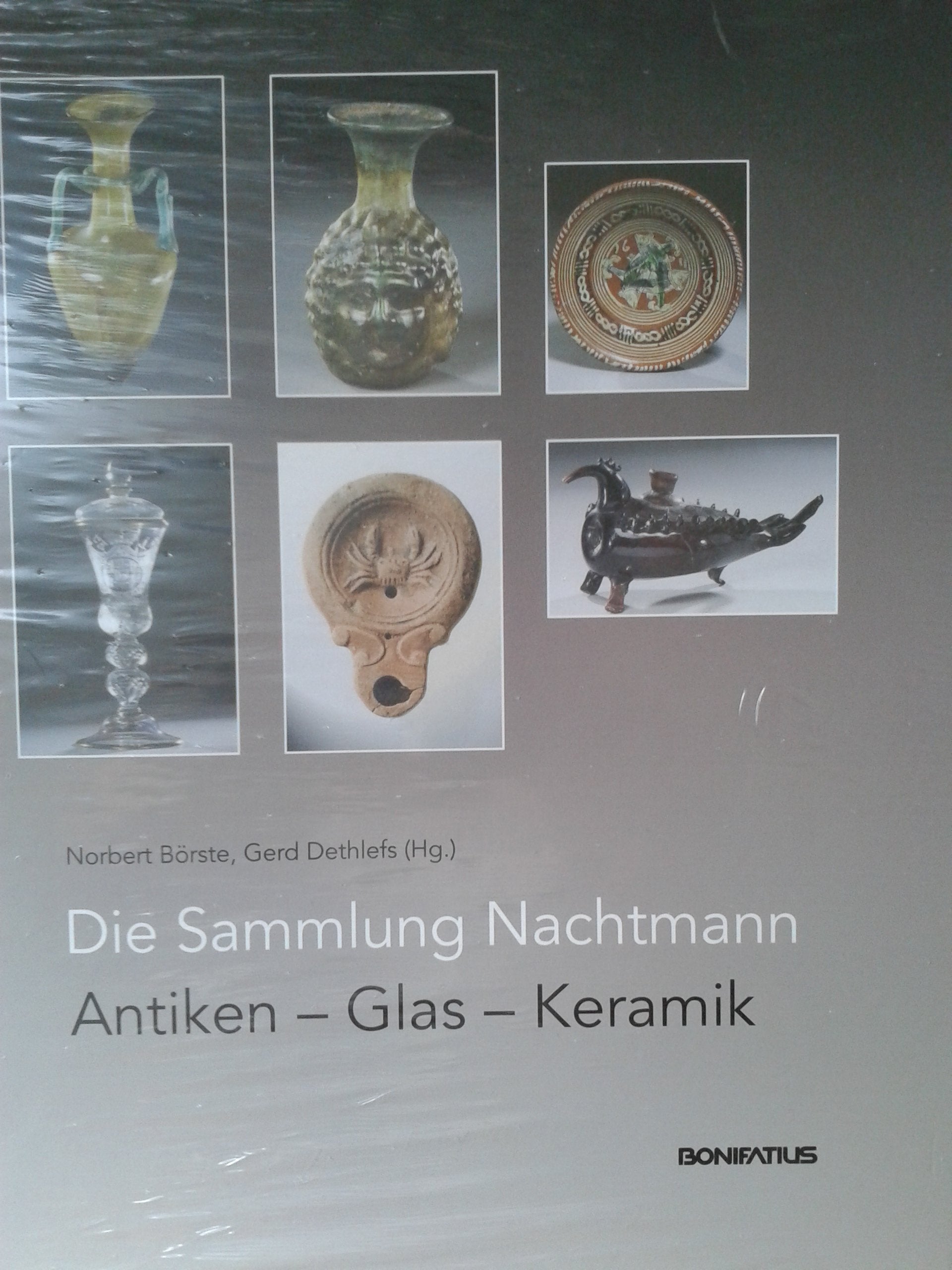 Die Sammlung Nachtmann: Antiken - Glas - Keramik (Studien und Quellen zur Westfälischen Geschichte) Politics & History