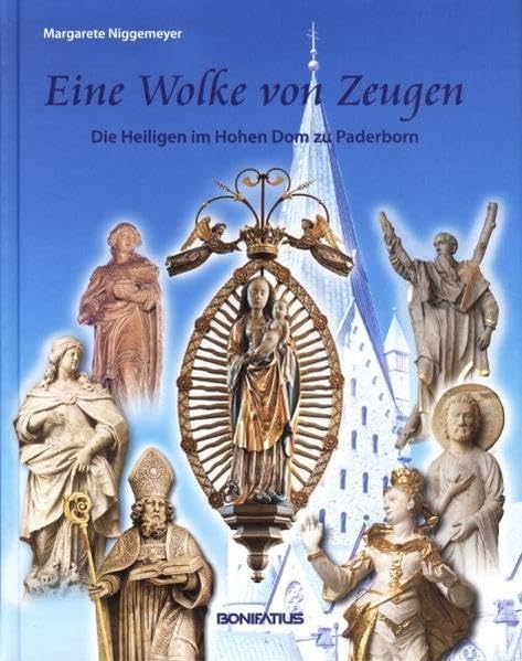 Eine Wolke von Zeugen: Die Heiligen im Hohen Dom zu Paderborn Religion & Esotericism