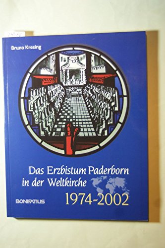 Das Erzbistum Paderborn in der Weltkirche 1974-2002 Religion & Esotericism