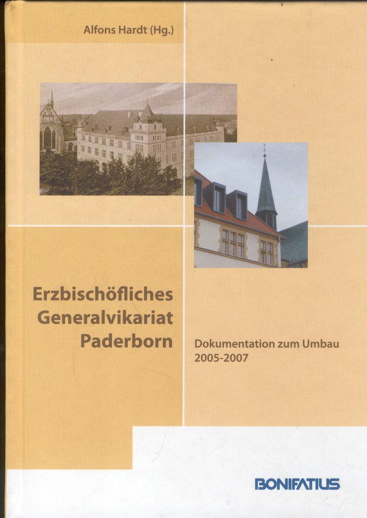 Erzbischöfliches Generalvikariat Paderborn: Dokumentation zum Umbau 2005-2007 Religion & Esotericism