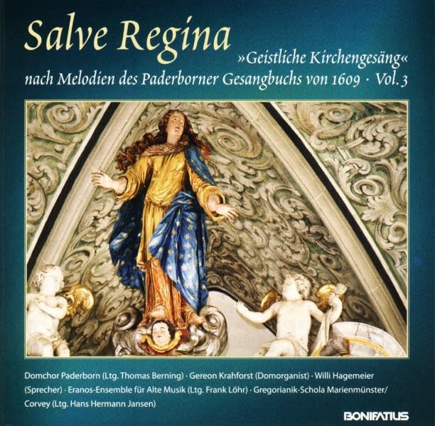 Salve Regina - CD: "Geistliche Kirchengesäng" nach Melodien des Paderborner Gesangbuches von 1609, Vol. III Arts & Music