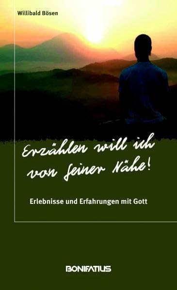 "Erzählen will ich von Seiner Nähe!": Erlebnisse und Erfahrungen mit Gott Film, Art & Culture