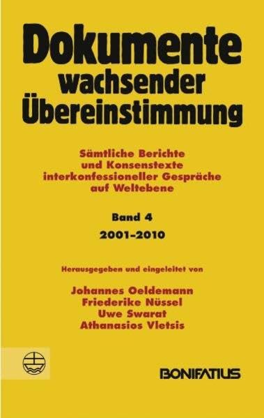 Dokumente wachsender Übereinstimmung. Sämtliche Berichte und Konsenstexte... / Dokumente wachsender Übereinstimmung, Band 4: 2001-2010 Religion & Esotericism