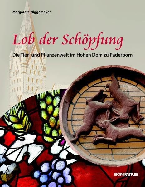 Lob der Schöpfung: Die Tier- und Pflanzenwelt im Hohen Dom zu Paderborn Politics & History