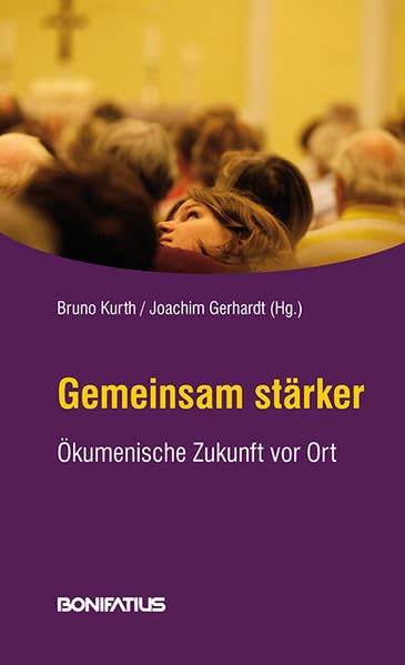 Gemeinsam stärker: Ökumenische Zukunft vor Ort Social Sciences