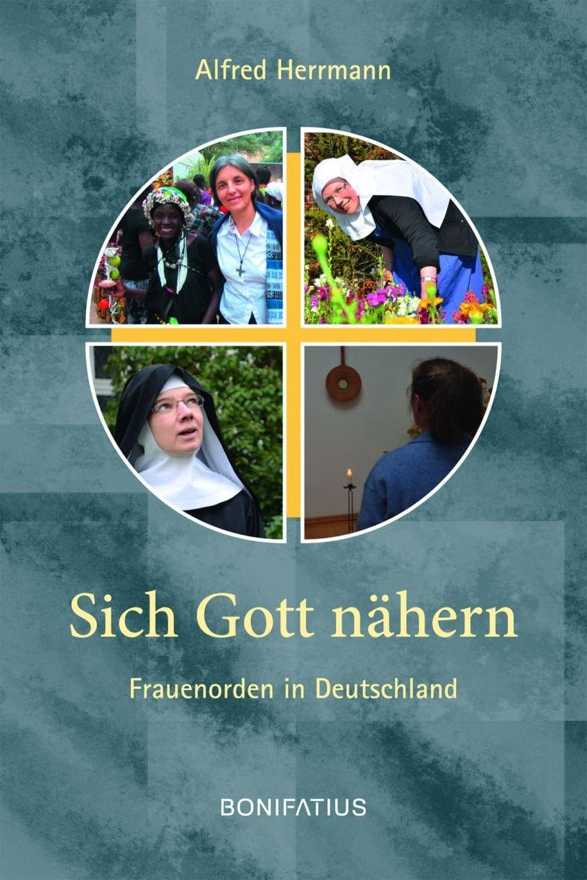 Sich Gott nähern: Frauenorden in Deutschland Books
