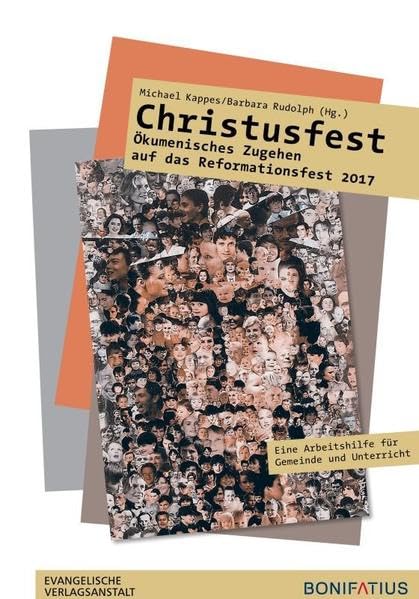 Christusfest - Ökumenisches Zugehen auf das Reformationsfest 2017 Religion & Esotericism