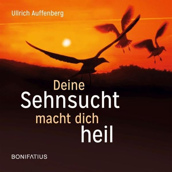 Deine Sehnsucht macht dich heil Lifestyle