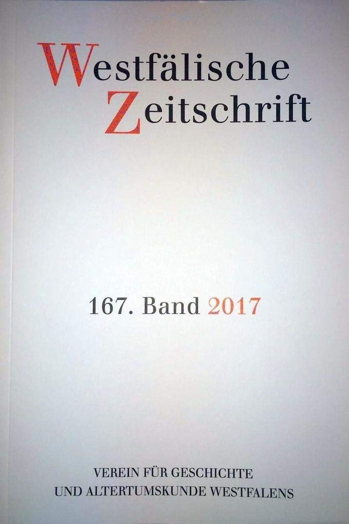 Westfälische Zeitschrift 167, Band 2017: Zeitschrift für Vaterländische Geschichte und Altertumskunde book