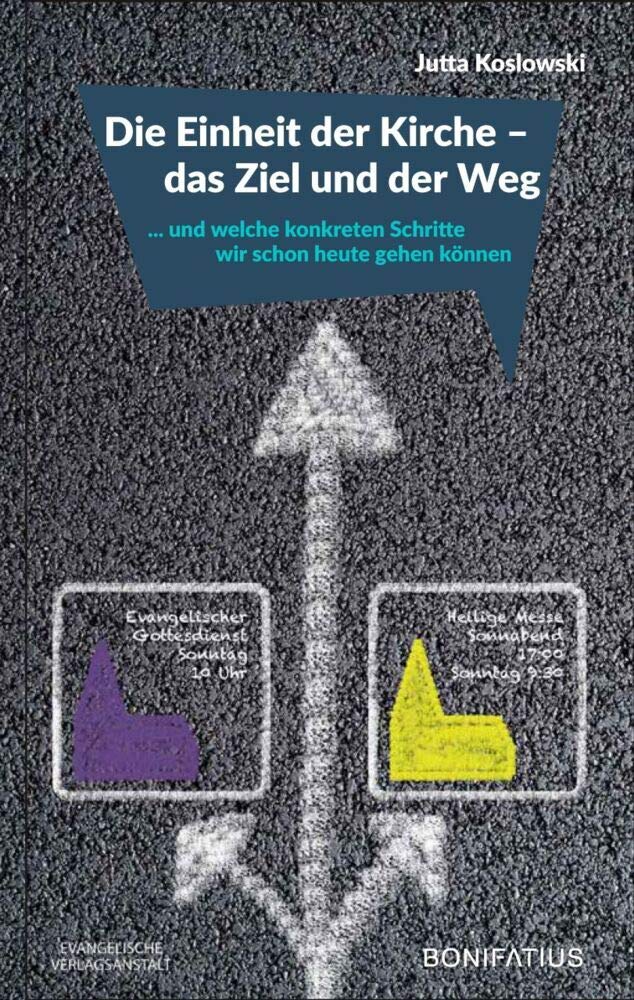 Die Einheit der Kirche - das Ziel und der Weg Religion & Esotericism