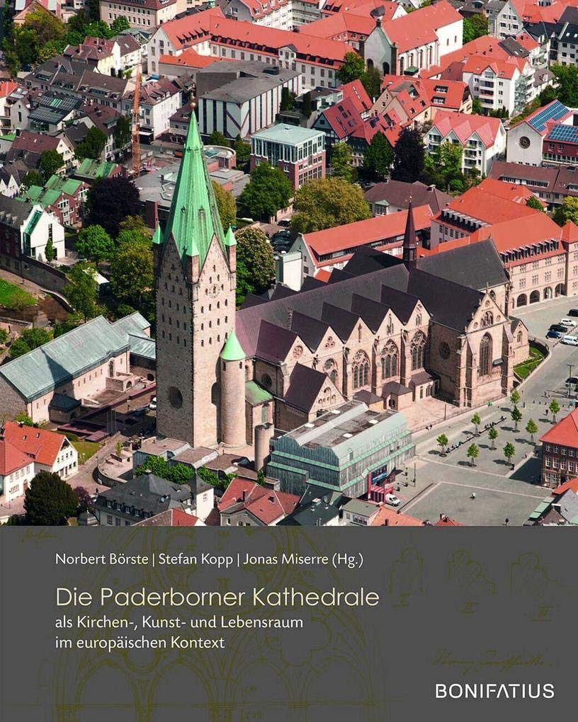 Die Paderborner Kathedrale als Kirchen-, Kunst- und Lebensraum im europäischen Kontext Architecture