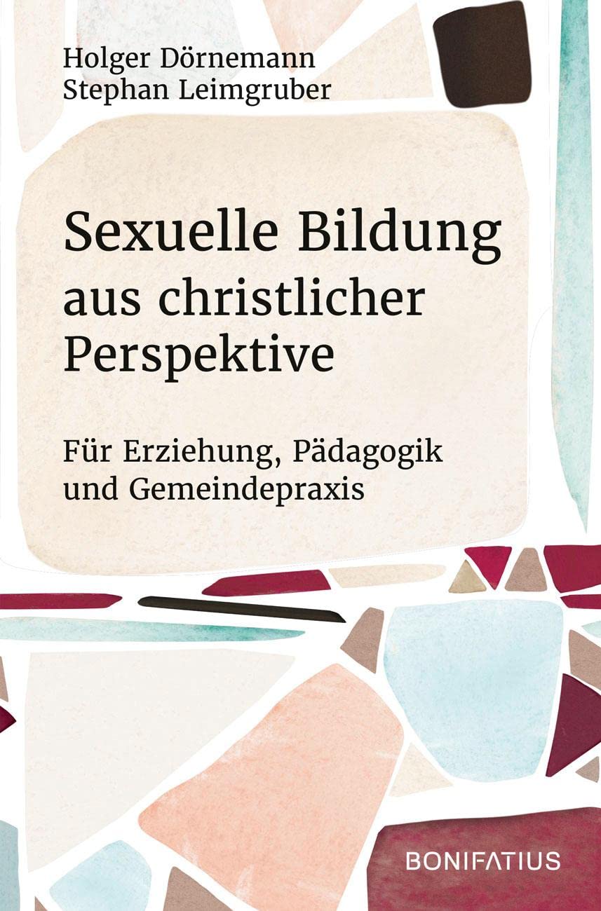 Sexuelle Bildung aus christlicher Perspektive: Für Erziehung, Pädagogik und Gemeindepraxis Lifestyle