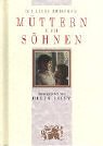 Die Liebe zwischen Müttern und Söhnen (Bindungen) Lifestyle