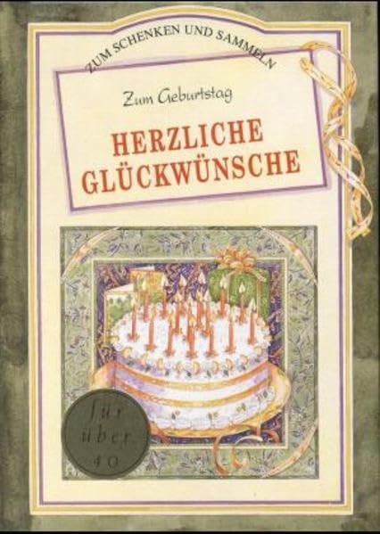 Zum Geburtstag herzliche Glückwünsche (40 und darüber): Für über 40 (Zum Schenken und Sammeln) Living & Furnishing