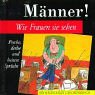 Männer! Wie Frauen sie sehen. Freche, derbe und heitere Sprüche Living & Furnishing