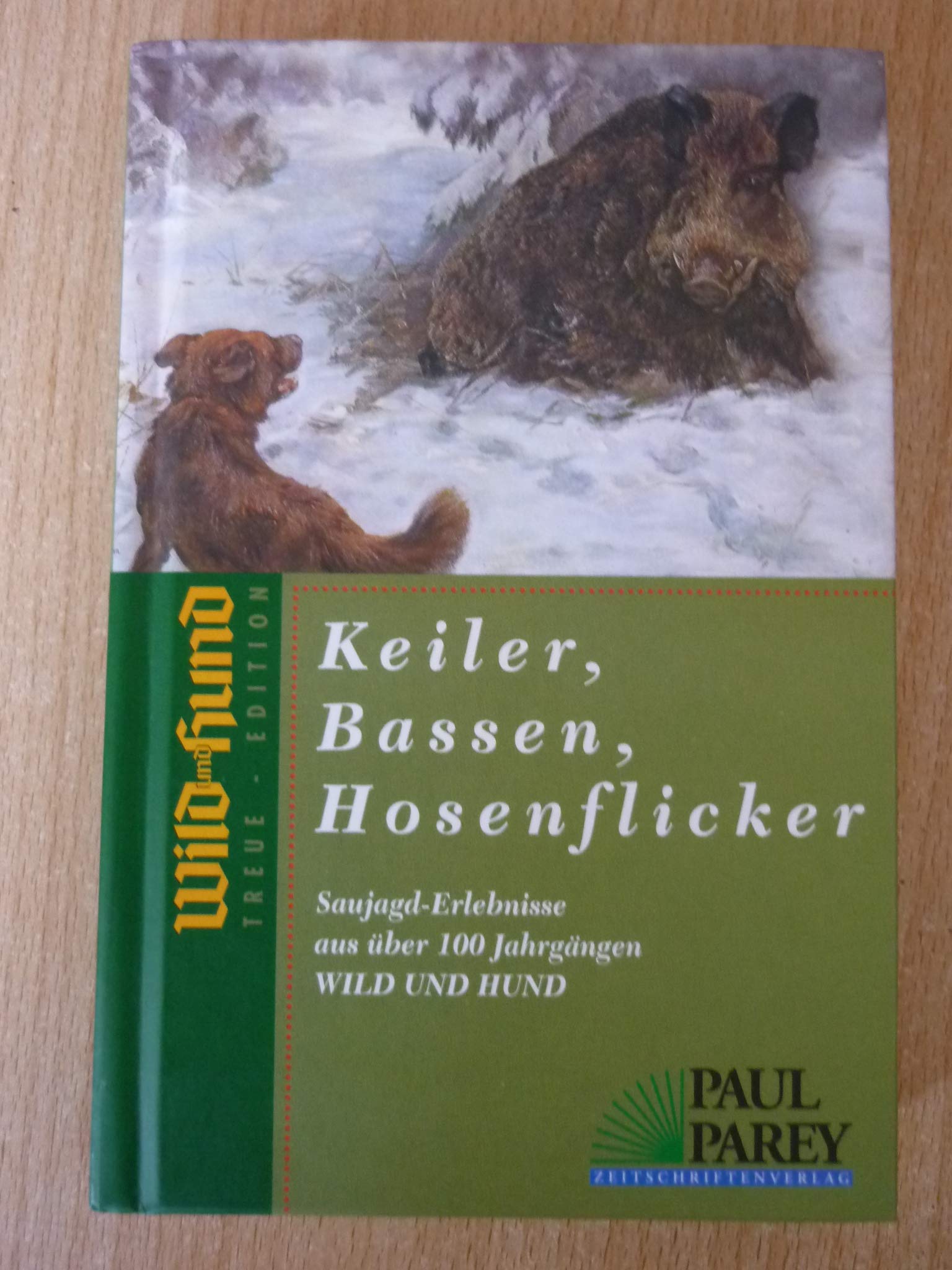 Keiler, Bassen, Hosenflicker (Wild und Hund Treue Edition) [Gebundene Ausgabe... Books