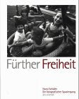 Fürther Freiheit: Ein fotografischer Spaziergang: Ein fotografischer Spaziergang. Vorw. v. Helmut Haberkamm. Nachw. v. Barbara Ohm Photography
