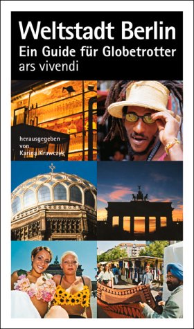 Weltstadt Berlin. Ein Guide für Globetrotter Business, Finance & Career