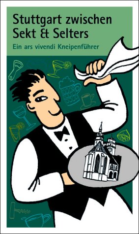 Stuttgart zwischen Sekt und Selters Travel Guides