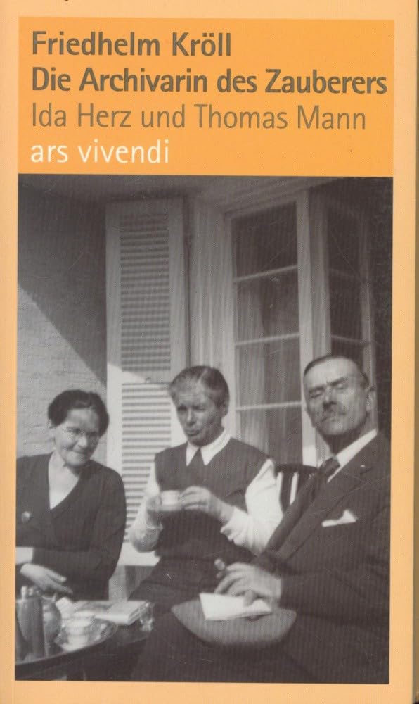Die Archivarin des Zauberers - Ida Herz und Thomas Mann Books