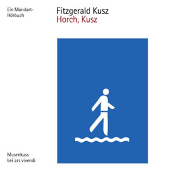 Horch, Kusz. Ein Mundart-Hörbuch. Books