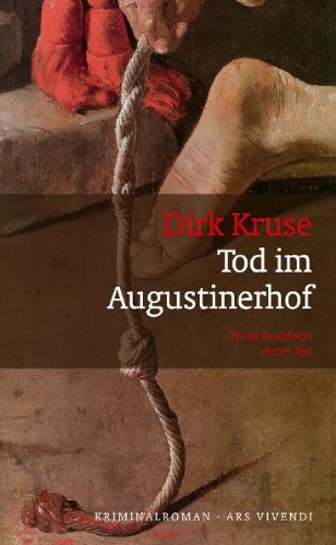 Tod im Augustinerhof. Frank Beauforts erster Fall: Frank Beauforts erster Fall. Kriminalroman Contemporary literature