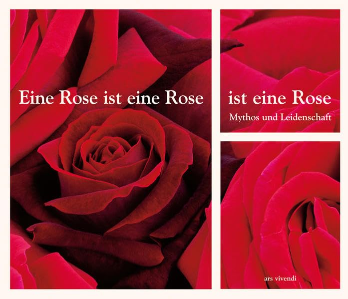 Eine Rose ist eine Rose ist eine Rose. Mythos und Leidenschaft Posters