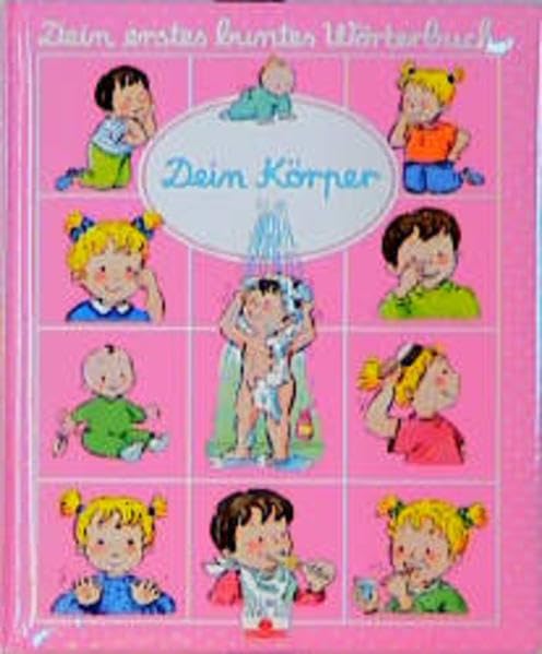 Dein Körper (Dein erstes buntes Wörterbuch) Medicine