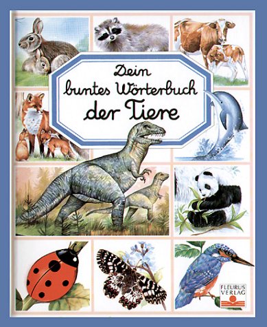 Dein buntes Wörterbuch der Tiere Non-fiction