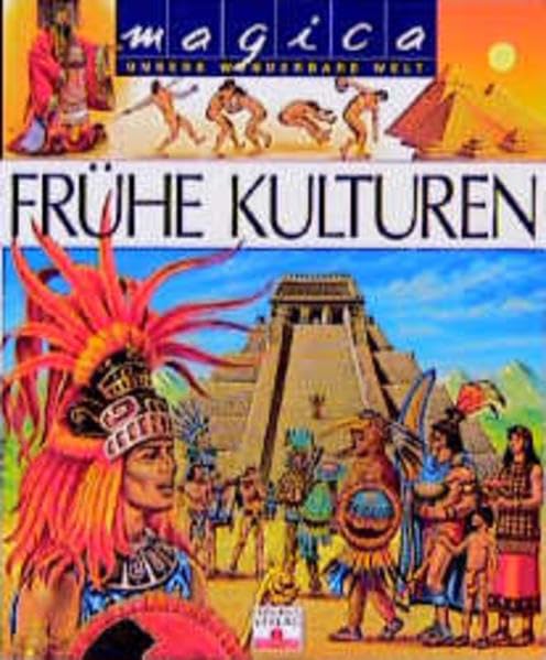 Magica, Unsere wunderbare Welt, Frühe Kulturen Non-fiction