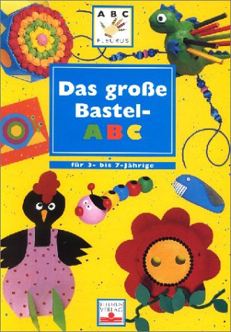Das grosse Bastel-ABC: Für 3 bis 7-Jährige Tiptoi & Games