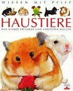 Haustiere. Was Kinder erfahren und verstehen wollen Non-fiction