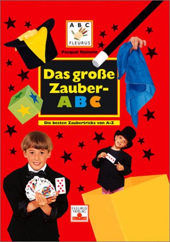 Das grosse Zauber-ABC: Die besten Zaubertricks von A - Z Children's books