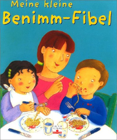 Meine kleine Benimm-Fibel Books