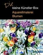 Die kleine Künstlerbox - Aquarellmalerei Blumen: Set Hobbies & Crafts