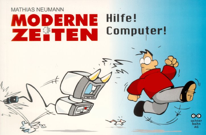Moderne Zeiten - Hilfe! Computer! Books